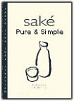 Sake Pure and Simple Sake Pure and Simple